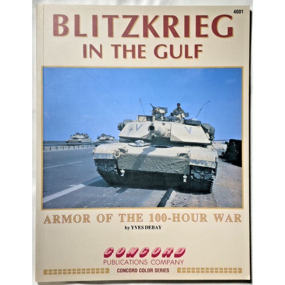 Blitzkrieg In The Gulf Armor Of The 100 Hour War Yves Debay Concord Middle East